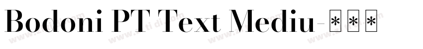 Bodoni PT Text Mediu字体转换